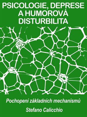 cover image of PSICOLOGIE, DEPRESE a HUMOROVÁ DISTURBILITA--Pochopení základních mechanismů